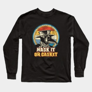 Plague Doctor - Mask It Or Casket Long Sleeve T-Shirt